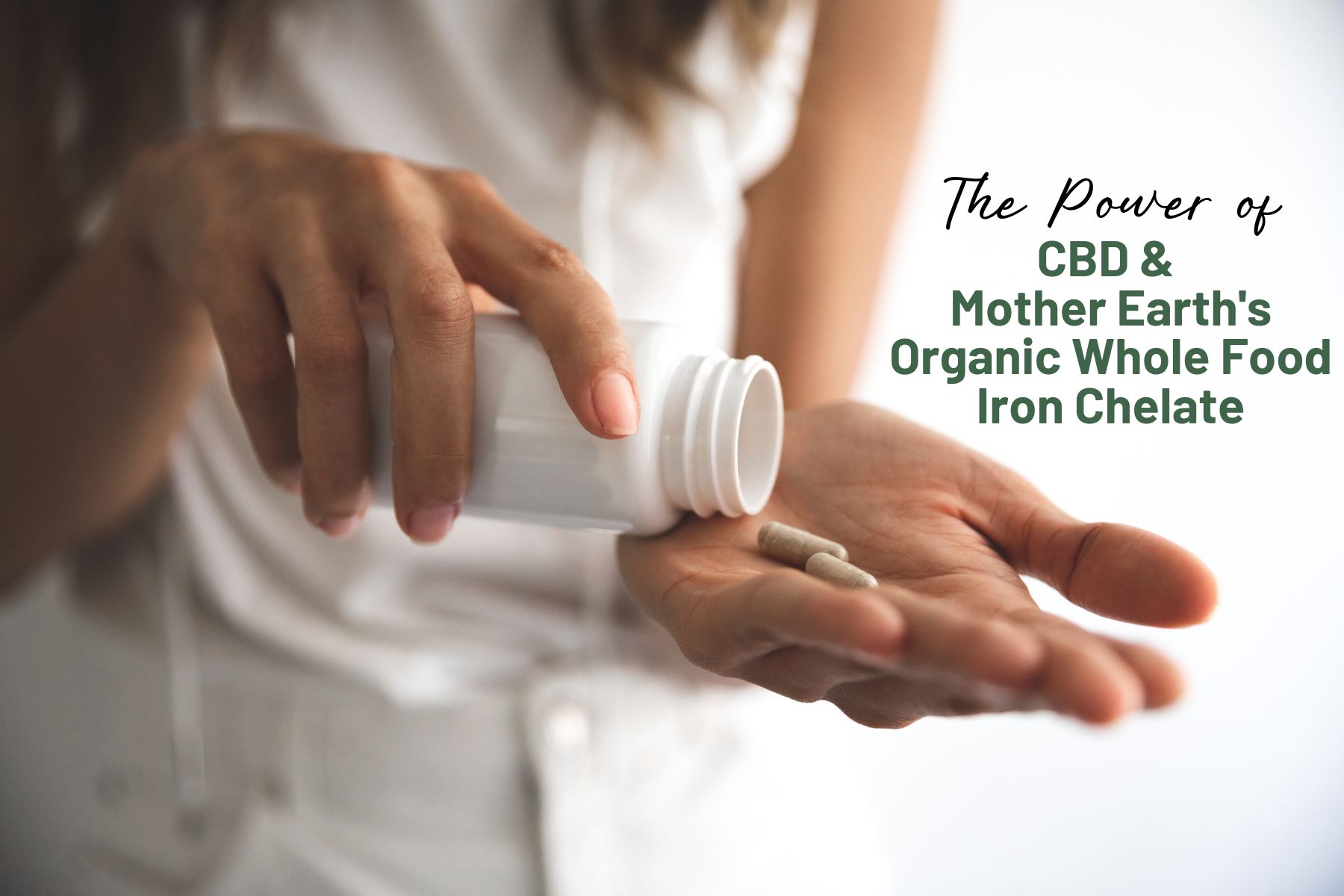Nourishing Your Body Naturally: Unleashing the Power of CBD and Mother Earth's Organic Whole Food Iron Chelate